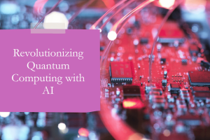 The Role of Artificial Intelligence in Advancing Quantum Computing