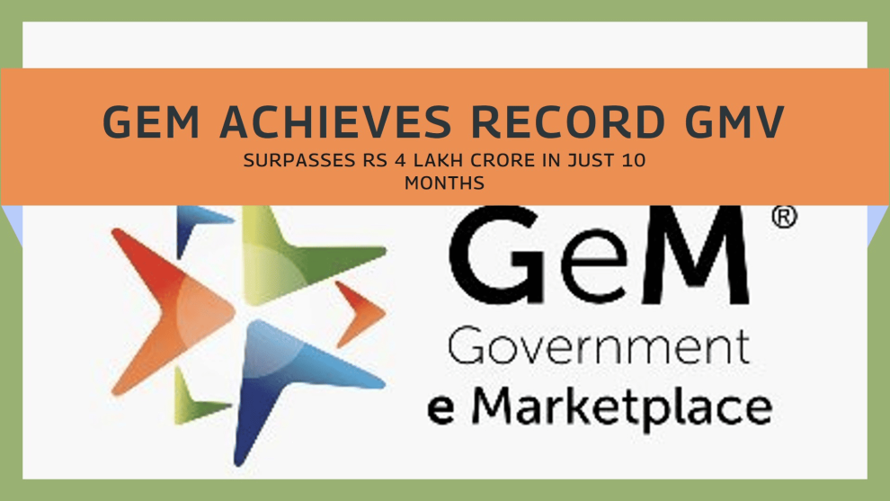 GeM Surpasses Rs 4 Lakh Crore GMV in Just 10 Months of FY25