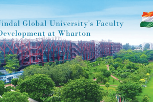 O.P. Jindal Global University Leads the Way with Landmark Faculty Development at Wharton