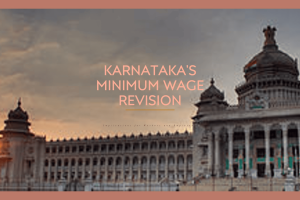 Minimum Wage Revision in Karnataka: What It Means for Workers and Employers