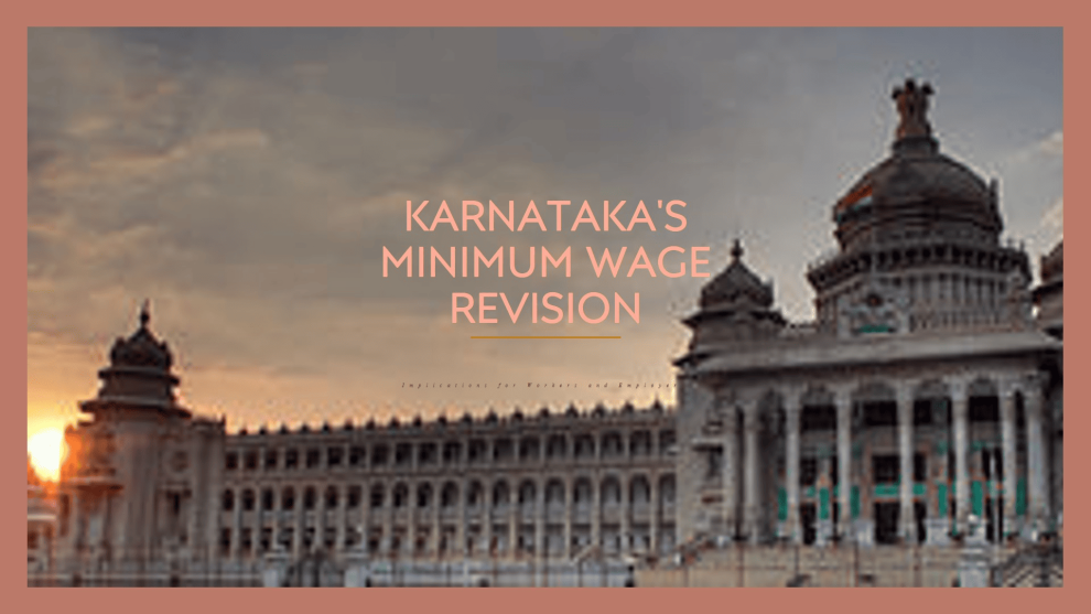 Minimum Wage Revision in Karnataka: What It Means for Workers and Employers