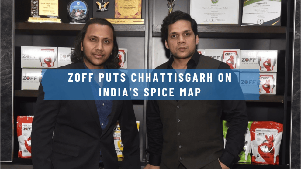 How ZOFF is Putting Chhattisgarh on India’s Spice Map