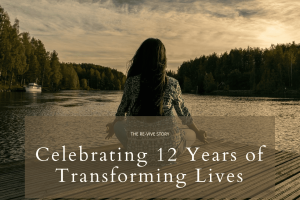 Transforming Lives for 12 Years: The Re-vive Story