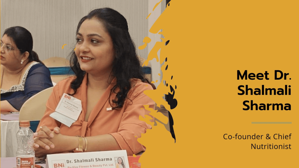 Dr. Shalmali Sharma, Co-founder & Chief Nutritionist